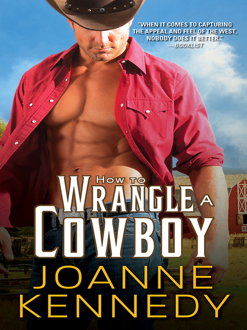 Title details for How to Wrangle a Cowboy by Joanne Kennedy - Available